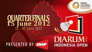 Quarter Finals - 2012 Djarum Indonesia Open