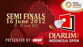 Semi Finals - 2012 Djarum Indonesia Open